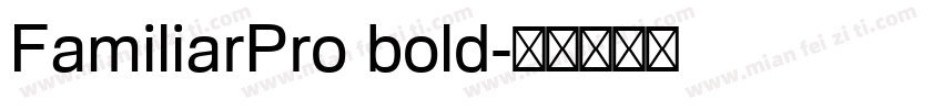 FamiliarPro bold字体转换